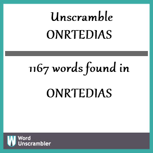 1167 words unscrambled from onrtedias