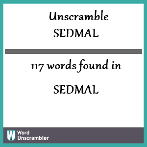 117 words unscrambled from sedmal