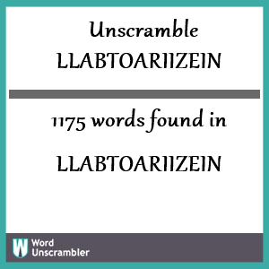 1175 words unscrambled from llabtoariizein