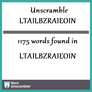 1175 words unscrambled from ltailbzraieoin