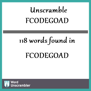 118 words unscrambled from fcodegoad