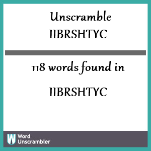 118 words unscrambled from iibrshtyc