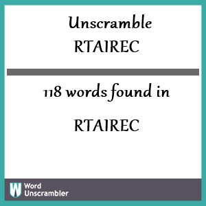 118 words unscrambled from rtairec