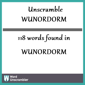 118 words unscrambled from wunordorm