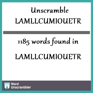 1185 words unscrambled from lamllcumiouetr