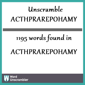 1195 words unscrambled from acthprarepohamy