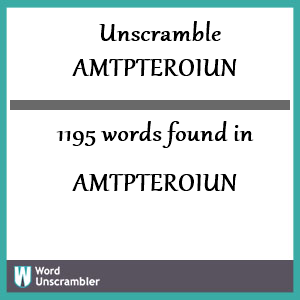 1195 words unscrambled from amtpteroiun