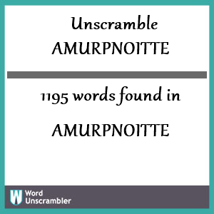 1195 words unscrambled from amurpnoitte