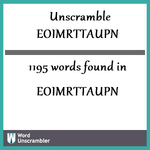 1195 words unscrambled from eoimrttaupn