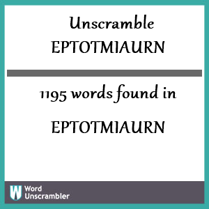 1195 words unscrambled from eptotmiaurn