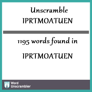 1195 words unscrambled from iprtmoatuen