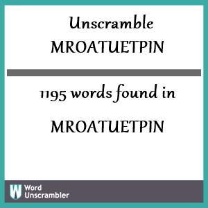 1195 words unscrambled from mroatuetpin
