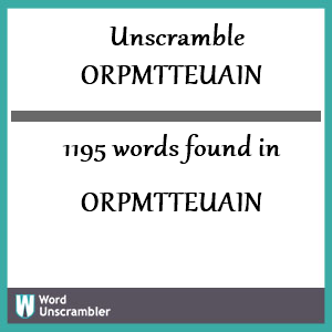 1195 words unscrambled from orpmtteuain