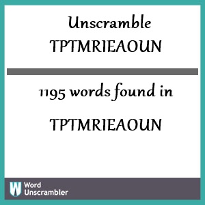 1195 words unscrambled from tptmrieaoun