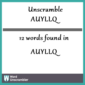 12 words unscrambled from auyllq