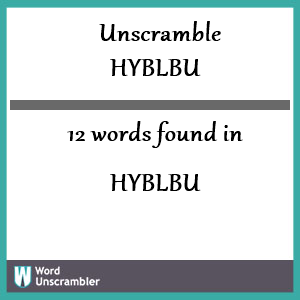 12 words unscrambled from hyblbu