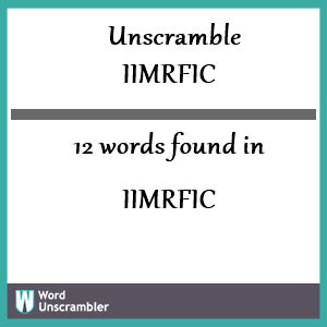 12 words unscrambled from iimrfic