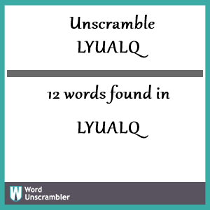 12 words unscrambled from lyualq