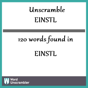 120 words unscrambled from einstl