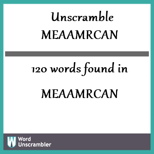 120 words unscrambled from meaamrcan