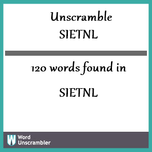 120 words unscrambled from sietnl