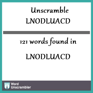 121 words unscrambled from lnodluacd