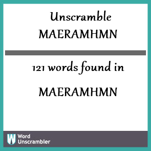 121 words unscrambled from maeramhmn