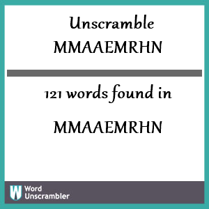 121 words unscrambled from mmaaemrhn