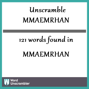 121 words unscrambled from mmaemrhan