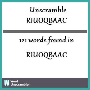 121 words unscrambled from riuoqbaac