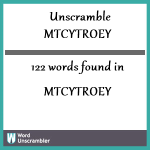 122 words unscrambled from mtcytroey