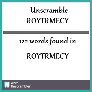 122 words unscrambled from roytrmecy