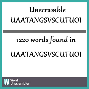 1220 words unscrambled from uaatangsvscutuoi