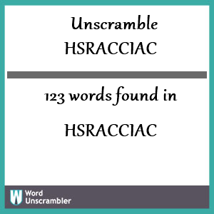 123 words unscrambled from hsracciac