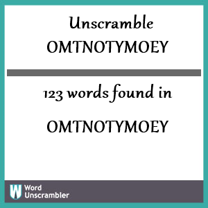 123 words unscrambled from omtnotymoey