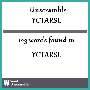 123 words unscrambled from yctarsl