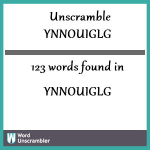 123 words unscrambled from ynnouiglg