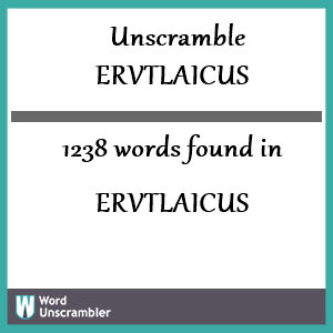 1238 words unscrambled from ervtlaicus
