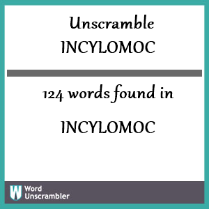 124 words unscrambled from incylomoc