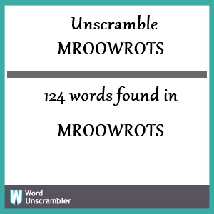 124 words unscrambled from mroowrots