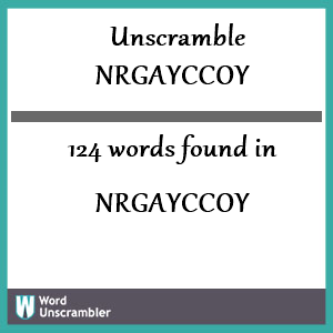 124 words unscrambled from nrgayccoy