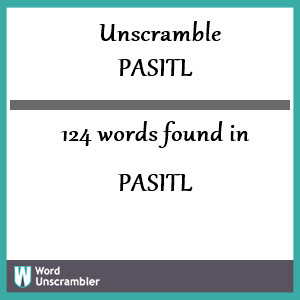 124 words unscrambled from pasitl