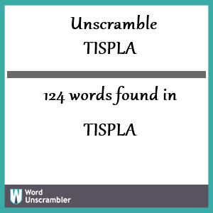 124 words unscrambled from tispla