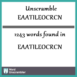 1243 words unscrambled from eaatileocrcn