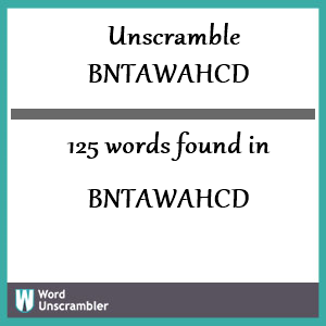 125 words unscrambled from bntawahcd