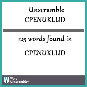 125 words unscrambled from cpenuklud