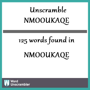 125 words unscrambled from nmooukaqe