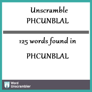 125 words unscrambled from phcunblal