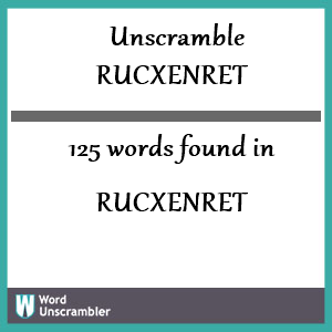 125 words unscrambled from rucxenret