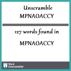 127 words unscrambled from mpnaoaccy